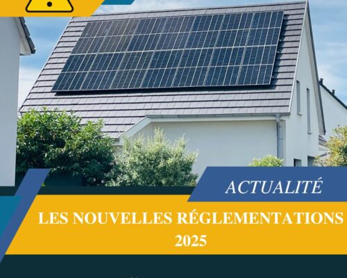 Les nouvelles réglementations 2025